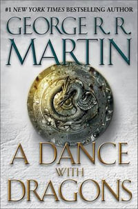 A Dance with Dragons : A Song of Ice and Fire - George R. R. Martin