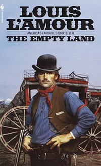 The Empty Land, The Louis L'Amour Collection