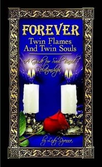 Forever : Twin Flames and Twin Souls - Lady Dyanna