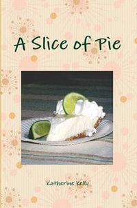 A Slice of Pie - Katherine Kelly