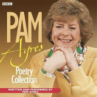 The Pam Ayres Poetry Collection : BBC Radio Collection - Pam Ayres