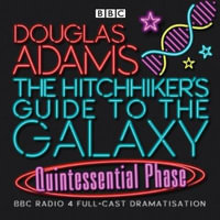 The Hitchhiker's Guide to the Galaxy : Quintessential Phase - Douglas Adams