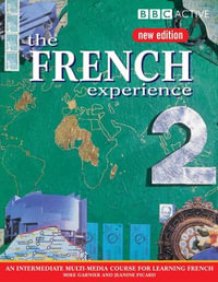 THE FRENCH EXPERIENCE 2 COURSE BOOK (NEW EDITION) : French Experience - Jeanine Picard