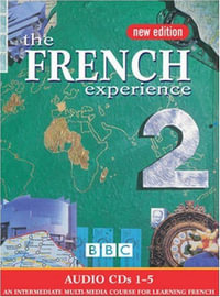 THE FRENCH EXPERIENCE 2 (NEW EDITION) CD's 1-5 : French Experience - Jeanine Picard