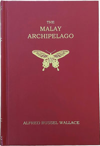 The Malay Archipelago - Alfred Russel Wallace