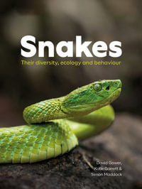 Snakes : Their diversity, ecology and behaviour - David Gower