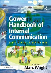 Gower Handbook of Internal Communication - Marc Wright