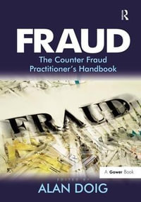 Fraud : The Counter Fraud Practitioner's Handbook - Alan Doig