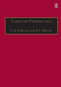 Landscape Construction : Volume 2: Roads, Paving and Drainage - C. A. Fortlage