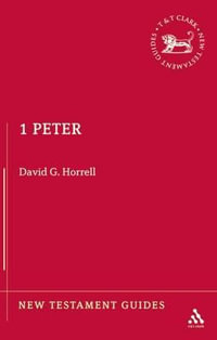 1 Peter : New Testament Guides - David G. Horrell