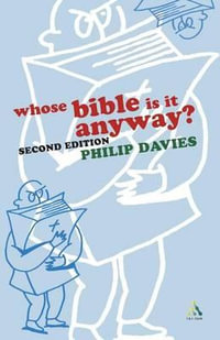 Whose Bible Is It Anyway? 2nd Edition - Philip R. Davies