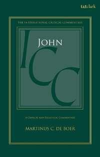 John 1-6 : A Critical and Exegetical Commentary - Martinus C. de Boer