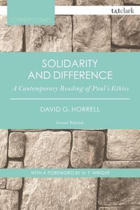 Solidarity and Difference : A Contemporary Reading of Paul's Ethics - David G. Horrell