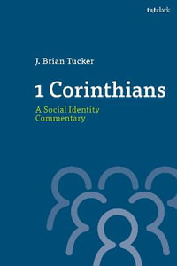 1 Corinthians : A Social Identity Commentary - J. Brian Tucker