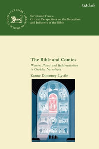 The Bible and Comics : Women, Power and Representation in Graphic Narratives - Zanne Domoney-Lyttle