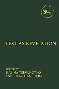 Text as Revelation : Library of Hebrew Bible/Old Testament Studies - Hanna Tervanotko