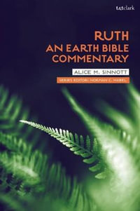 Ruth : An Earth Bible Commentary - Alice M. Sinnott