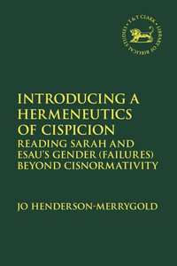 Introducing a Hermeneutics of Cispicion : Reading Sarah and Esau's Gender (Failures) Beyond Cisnormativity - Dr Jo Henderson-Merrygold
