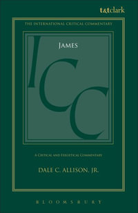 James (ICC) : A Critical and Exegetical Commentary - Jr., Dale C.  Allison