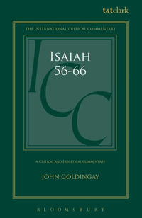 Isaiah 56-66 (ICC) : A Critical and Exegetical Commentary - John Goldingay