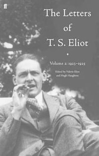 Letters of T.S. Eliot : Volume 2: 1923 -1925 - T S Eliot