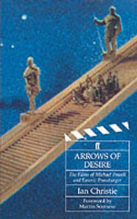 Arrows of Desire : the Films of Michael P - Ian Christie