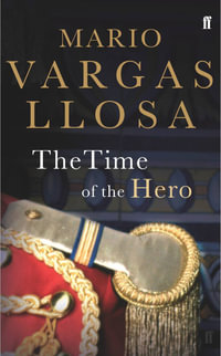 The Time of the Hero - Mario Vargas Llosa