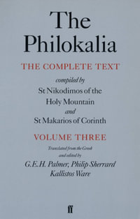 Philokalia Vol 3 : The Complete Text Volume 3 - G E H Palmer