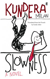 Slowness - Milan Kundera