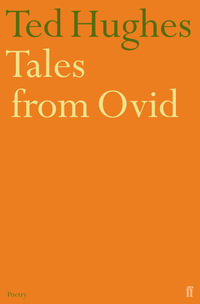 Tales from Ovid : Twenty-four Passages from the "Metamorphoses" : 1st Edition - Ted Hughes