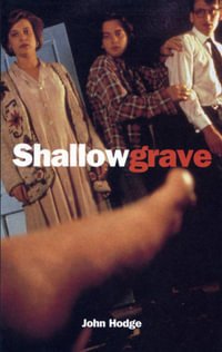 Shallow Grave : Film Classics Screenplay - John Hodge