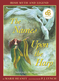 The Names upon the Harp - Marie Heaney