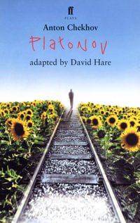 Platonov : A Play : A Play - Anton Chekhov