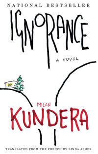 Ignorance - Milan Kundera