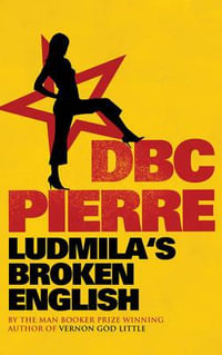 Ludmila's Broken English - DBC Pierre