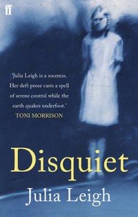 Disquiet - Julia Leigh