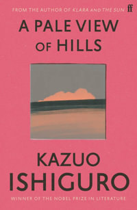 A Pale View of Hills - Kazuo Ishiguro