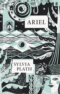 Ariel : Faber Poetry - Sylvia Plath