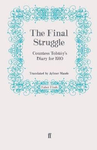 The Final Struggle : Countess Tolstoy's Diary for 1910 - Countess Tolstoy