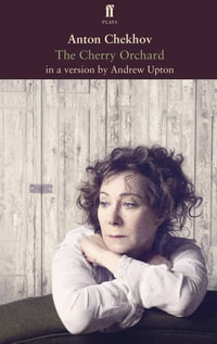 The Cherry Orchard - Andrew Upton