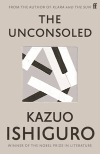 The Unconsoled - Kazuo Ishiguro