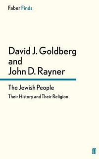 The Jewish People : Their History and Their Religion - David J. Goldberg