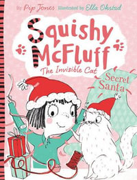 Squishy McFluff : Secret Santa - Pip Jones