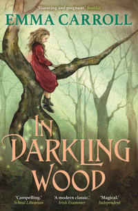 In Darkling Wood - Emma Carroll