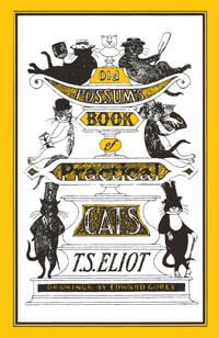 Old Possum's Book of Practical Cats : Illustrated by Edward Gorey - T.S. Eliot