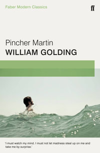 Pincher Martin : Faber Modern Classics - William Golding