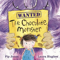 The Chocolate Monster : A Ruby Roo Story - Pip Jones