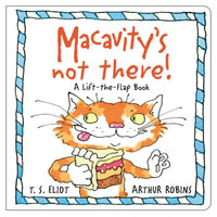 Macavity's Not There! : A Lift-the-Flap Book - T.S. Eliot