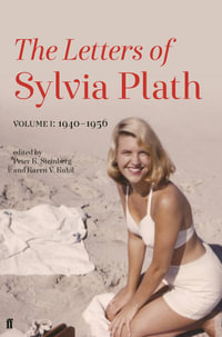 Letters of Sylvia Plath : 1940-1956 : Volume 1 - Sylvia Plath