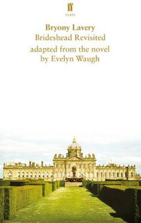 Brideshead Revisited - Bryony Lavery